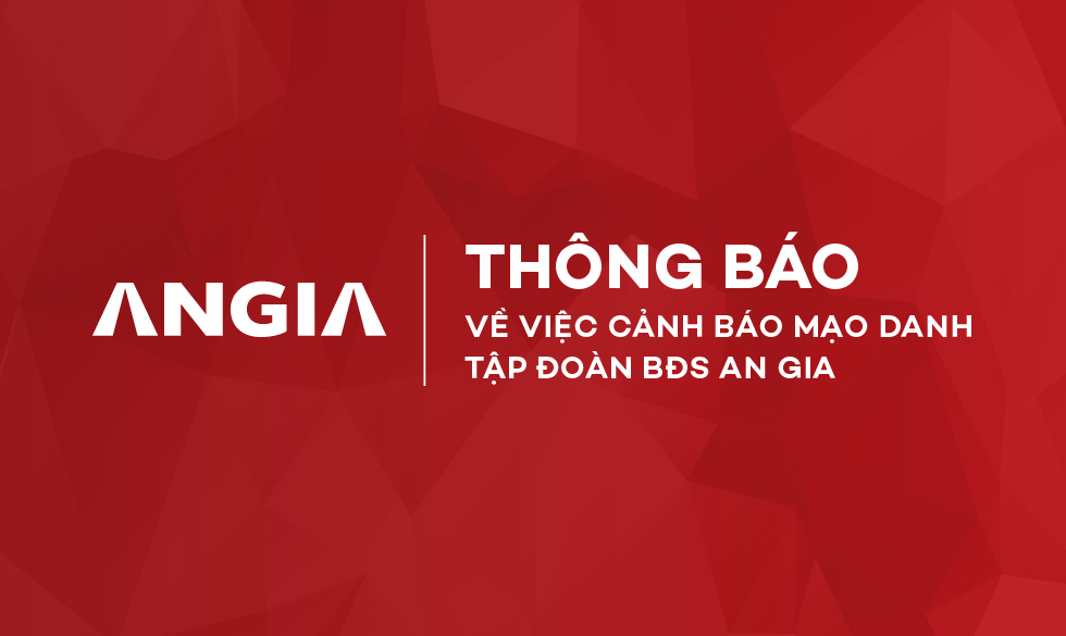 CẢNH BÁO MẠO DANH TẬP ĐOÀN BĐS AN GIA